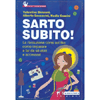 Sarto Subito! <br />La rivoluzione corre sul filo: come imparare a far da sé abiti e accessori