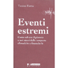 Eventi Estremi<br />Come salvare il pianeta e noi stessi dalle tempeste climatiche e finanziarie