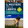 Il Mestiere della Libertà <br />Dai biscotti alla moda, le storie straordinarie dei prodotti 