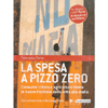 La Spesa a Pizzo Zero<br />Consumo critico e agricoltura libera