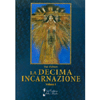 La Decima Incarnazione<br />Volume 1