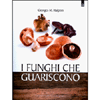 I Funghi Che Guariscono<br />