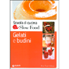 Gelati e Budini<br />Scuola di cucina Slow Food