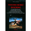 Tenebre Rosso Shocking<br />Una lunga Odissea di sangue tra vampiri di oggi e d'altri tempi