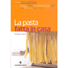 La Pasta Fatta in Casa<br />