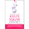 Killer Sugar<br />L'amara verità