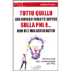 Tutto quello che avresti voluto Sapere sulla PNL e… Non ti è mai stato Detto<br />Introduzione non convenzionale alla PNL