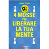 4 Mosse per Liberare la Tua Mente<br />