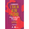 L'Italia Oltre la Crisi<br />Ambiente Italia 2013: idee di futuro a confronto