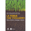 La Terra che Vogliamo<br />Il futuro delle campagne italiane