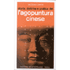 L'Agopuntura Cinese<br />Storia, dottrine e pratica 