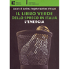 Il Libro Verde dello Spreco in Italia: l’Energia<br />