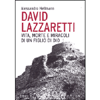 David Lazzaretti<br />Vita, morte e miracoli di un figlio di Dio
