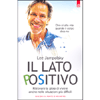 Il Lato Positivo<br />Ritrovare la gioia di vivere anche nelle situazioni più difficili