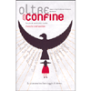 Oltre Confine - n.9<br />Quaderni di spiritualità, arte e letteratura