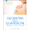 Geometria della Guarigione<br />I segni di Körbler e la Nuova Omeopatia