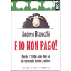 E Io Non Pago!<br />Perché l'Italia deve dire no al ricatto del debito pubblico
