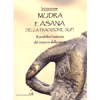 Iniziazione Mudra e Asana della Tradizione Sufi<br />Ristabilire l'armonia del corpo e della mente