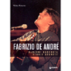 Fabrizio De André<br />Canzoni nascoste. Storie segrete