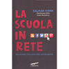 La Scuola in Rete<br />Reinventare l'istruzione nella società globale