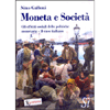Moneta e Società<br />Gli effetti sociali delle politiche monetarie - Il caso italiano