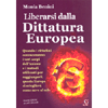 Liberarsi dalla Dittatura Europea<br />