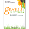 Giovani si Diventa!<br />Lo stile di vita per il benessere centenario