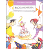 Facciamo Festa!<br />Come organizzare con i bambini una festa a tema 