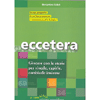 Eccetera<br />Giocare con le storie per viverle, capirle, cambiarle insieme