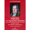 Hegel e la Tradizione Ermetica <br />Le radici occulte dell'idealismo contemporaneo