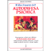 Il Libro completo dell'Autodifesa Psichica <br />