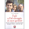 Figli! o Del vantaggio di essere genitori<br />Incontri e dialoghi di uno psicoanalista con padri e madri, a loro volta figli