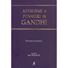 Aforismi e Pensieri di Gandhi<br />Dà tutto e avrai tutto