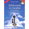 Telefondando in Paradiso - (Libro+CD)<br />Transcomunicazione strumentale. Comunicazione con l'Altra dimensione