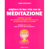 Migliora la tua Vita con la Meditazione<br />Semplici esercizi per riportare energia nella tua vita ed eliminare stress e ansia!