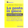 La Posta in Gioco<br />Come cambiare Cassa depositi e prestiti: manifesto per una nuova finanza pubblica e sociale in Italia 