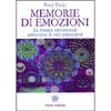 Memorie di Emozioni <br />La ricerca emozionale attraverso le vite precedenti