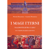 I Magi Eterni<br />Tra Zrathushtra e Gesù
