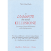 Il Diamante che Recide l'Illusione<br />Commento al Sutra del Diamante della Prajñaparamita
