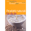 Prodotti Naturali Fai da te<br />