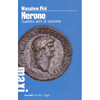Nerone<br />Duemila anni di calunnie