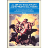 Al Divino dall'Umano All'Etterno dal Tempo<br />Le vie del reditus nella filosofia e nelle società iniziatiche occidentali