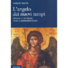 L'Angelo dei Nuovi Tempi<br />Oriente e occidente verso la sipritualità futura