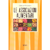 Le Associazioni Alimentari<br />
