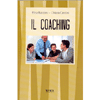Il Coaching<br />La pratica del coaching