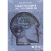 Accedi al Codice del tuo Cervello - Vol. II<br />Vol. II - Stato Theta