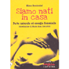 Siamo Nati in Casa<br />Parto naturale ed energia femminile 