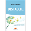 Distacchi<br />Gli affetti, le illusioni e is gni impossibili a cui tutti noi dobbiamo rinunciare per crescere