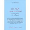 Lo Zen Passo per Passo<br />La pratica dello zen testi sacri dello Zen