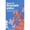 Di[zion]ario Erotico<br />Manuale contro la donna a favore della femmina 
